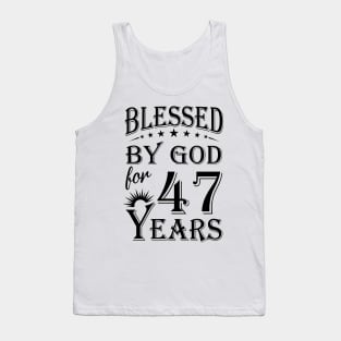 Blessed By God For 47 Years Tank Top